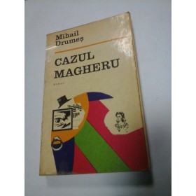 CAZUL MAGHERU (roman) - MIHAIL DRUMES - autograf si dedicatie ale autorului